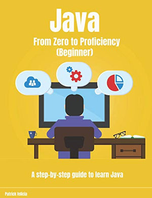 Java From Zero to Proficiency (Beginner)