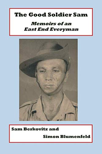 The Good Soldier Sam: Memoirs of an East End Everyman cover