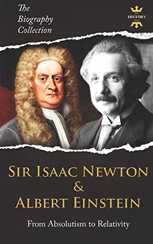 Sir Isaac Newton & Albert Einstein By The History Hour | World of Books