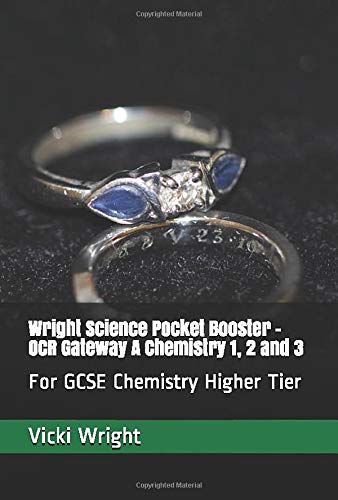 Wright Science Pocket Booster - OCR Gateway A Chemistry 1, 2 and 3: For GCSE Chemistry Higher Tier (Wright Science Chemistry Higher Pocket Boosters)