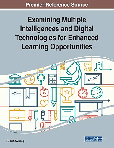 Examining Multiple Intelligences and Digital Technologies for Enhanced Learning Opportunities