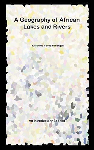 A Geography of African Lakes and Rivers cover