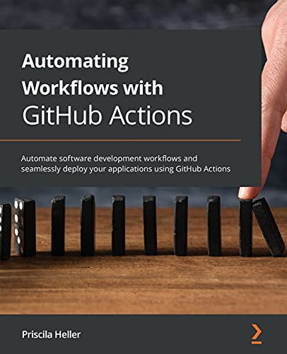 Automating Workflows with GitHub Actions