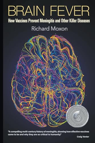 Brain Fever: How Vaccines Prevent Meningitis And Other Killer Diseases