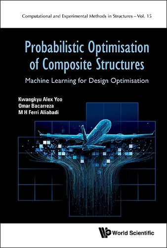 PROBABILISTIC OPTIMISATION OF COMPOSITE STRUCTURES: MACHINE LEARNING ...