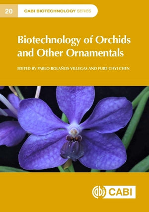 Biotechnology of Orchids and Other Ornamentals