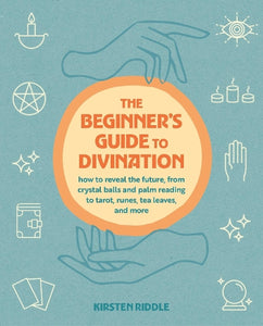 The Beginner's Guide to Divination 