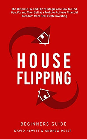 House Flipping - Beginners Guide