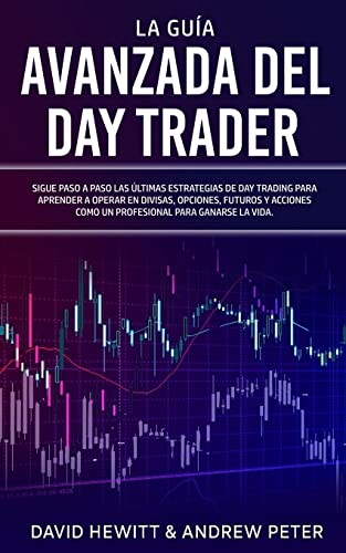 La Guia Avanzada del Day Trader