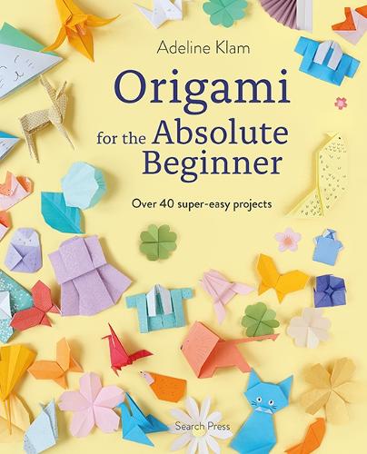 Origami for the Absolute Beginner cover art