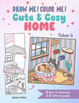 Draw me! Color me!: Cute & Cozy Home