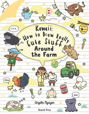 Kawaii: How to Draw Really Cute Stuff Around the Farm