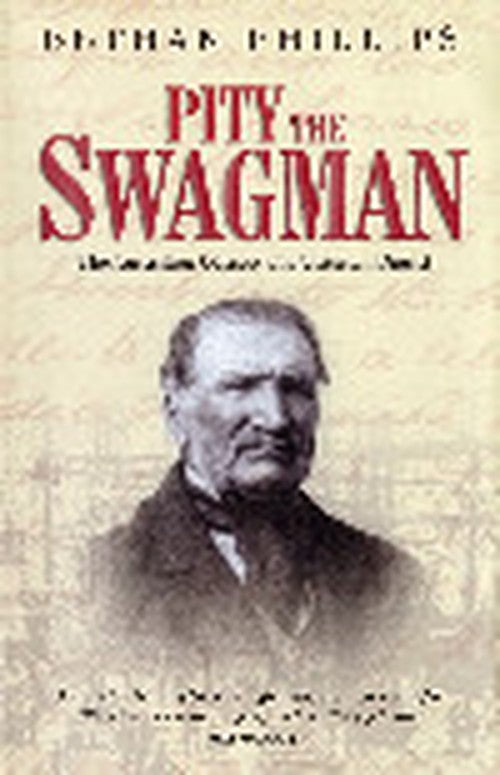 Pity the Swagman - The Australian Odyssey of a Victorian Diarist