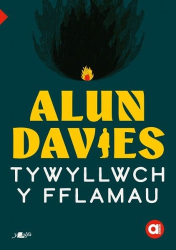 Cyfres Amdani: Tywyllwch y Fflamau