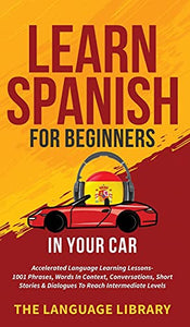 Learn Spanish For Beginners In Your Car 