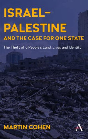 Israel–Palestine and the Case for One State