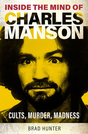 Inside the Mind of Charles Manson