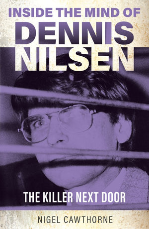 Inside the Mind of Dennis Nilsen