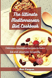 The Ultimate Mediterranean Diet Cookbook 