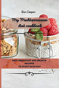 My Mediterranean Diet Cookbook 