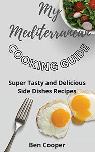 My Mediterranean Cooking Guide 
