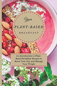 Your Plant-Based Diet Breakfast 