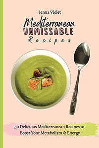 Mediterranean Unmissable Recipes 