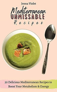 Mediterranean Unmissable Recipes 