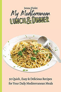 My Mediterranean Lunch & Dinner 