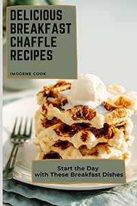 Delicious Breakfast Chaffle Recipes 