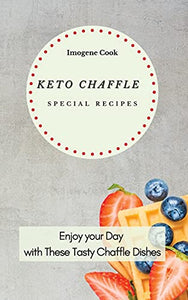 Keto Chaffle Special Recipes 