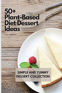 50+ Plant-Based Diet Dessert Ideas 
