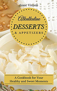 Alkaline Dessert and Appetizers 