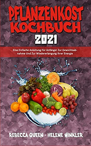 Pflanzenkost-Kochbuch 2021 