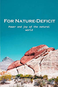 For Nature-Deficit 