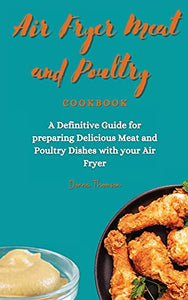 Air Fryer Meat and Poultry Cookbook 