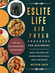ESLITE LIFE Air Fryer Cookbook for Beginners 