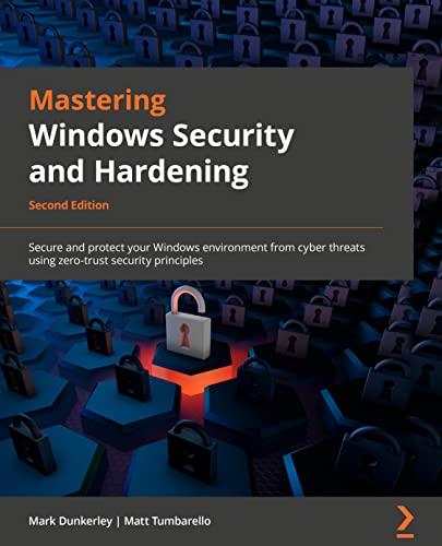 Mastering Windows Security and Hardening