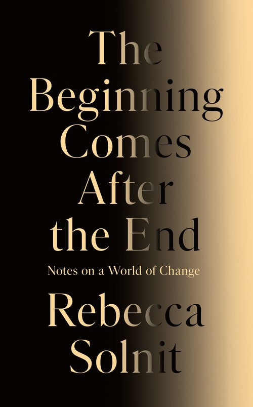 The Beginning Comes After the End