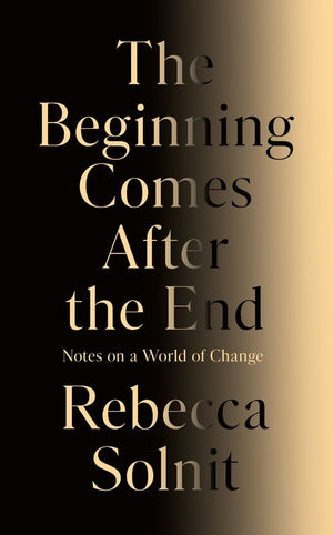 The Beginning Comes After the End