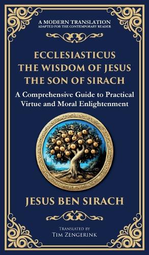 Ecclesiasticus (The Wisdom of Jesus the Son of Sirach)