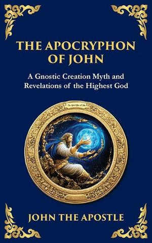 The Apocryphon of John (The Secret Book of John)