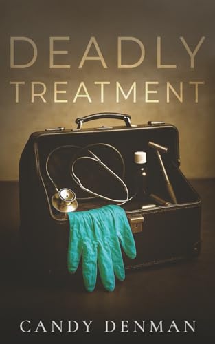 DEADLY TREATMENT a British crime mystery full of twists