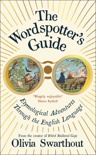 The Wordspotter's Guide: Etymological Adventures Through the English L