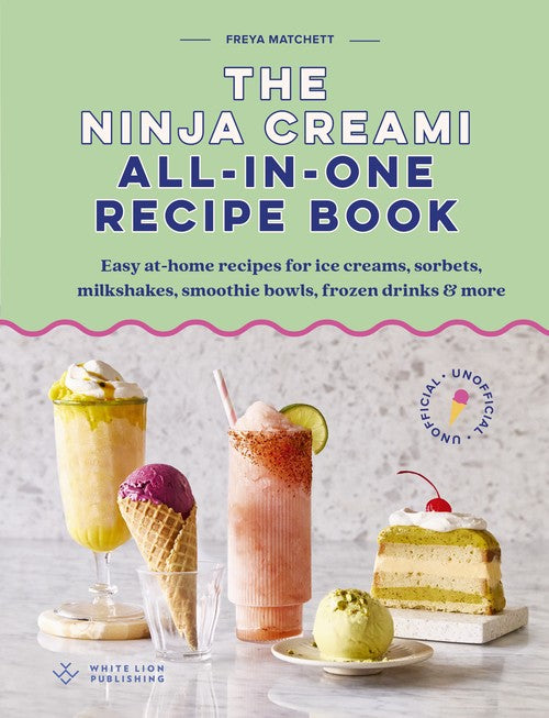 The Ninja Creami All-In-One Recipe Book