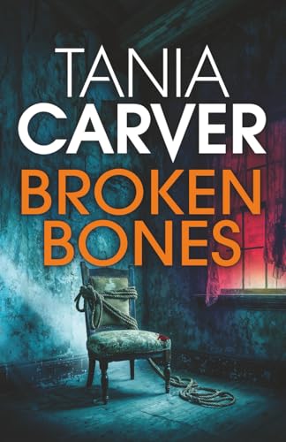 BROKEN BONES a darkly compelling and utterly shocking British killer thriller with a jaw-dropping twist (Brennan & Esposito)