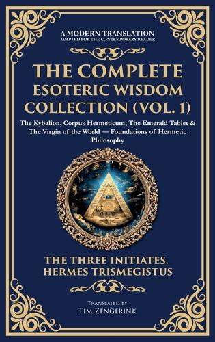 The Complete Esoteric Wisdom Collection (Vol. 1)