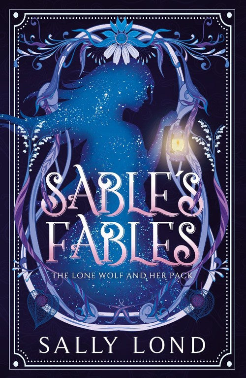 Sableâs Fables- The lone wolf and her pack
