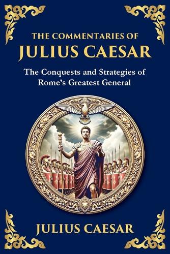 The Commentaries of Julius Caesar