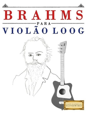 Brahms para o Violão Loog